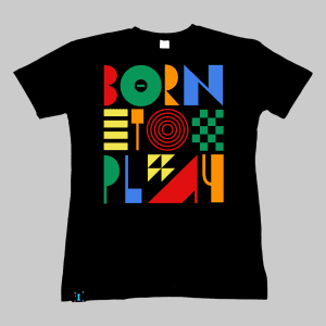 Born To Play - Majica